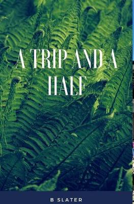 Book cover for A trip and a half