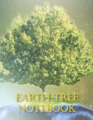 Book cover for Earth Tree NOTEBOOK