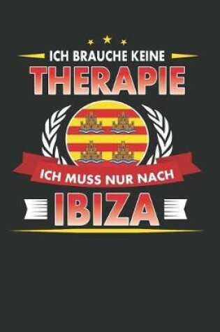 Cover of Ich Brauche Keine Therapie Ich Muss Nur Nach Ibiza