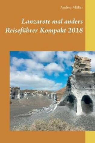 Cover of Lanzarote mal anders Reisefuhrer Kompakt 2018