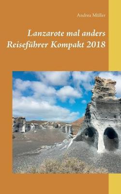 Book cover for Lanzarote mal anders Reisefuhrer Kompakt 2018