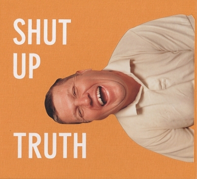 Book cover for Michael Schmelling: Shut Up Truth