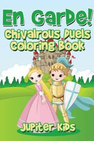 Cover of En Garde! Chivalrous Duels Coloring Book