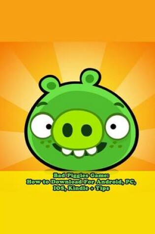 Cover of Bad Piggies Game