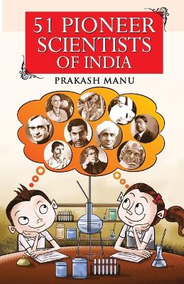 Book cover for 51 Pioneer Scientists of India