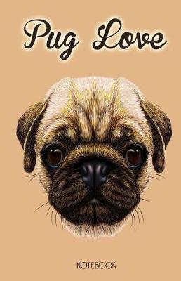 Book cover for Pug Love Notebook