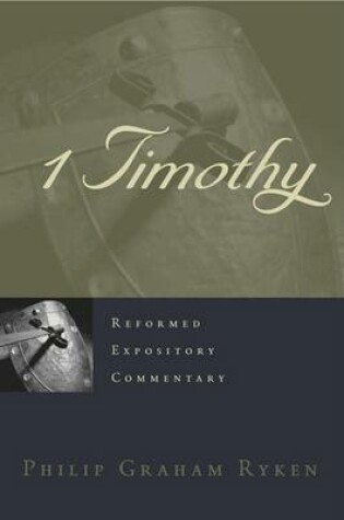 Cover of Reformed Expository Commentary: 1 Timothy