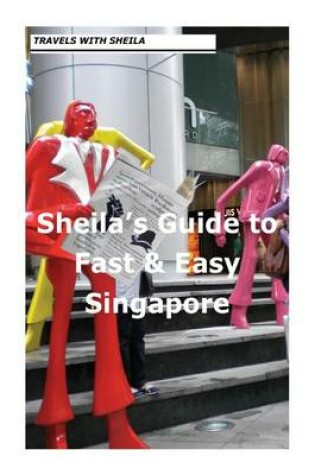 Cover of Sheila's Guide to Fast & Easy Singapore