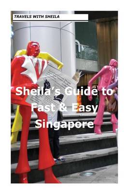 Book cover for Sheila's Guide to Fast & Easy Singapore