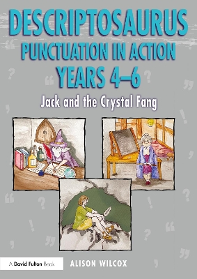 Book cover for Descriptosaurus Punctuation in Action Years 4-6: Jack and the Crystal Fang