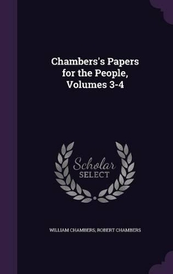 Book cover for Chambers's Papers for the People, Volumes 3-4