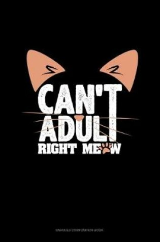 Cover of Can't Adult Right Meow