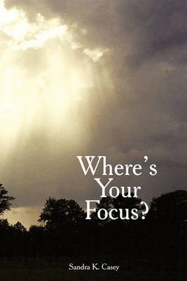 Book cover for Where's Your Focus?