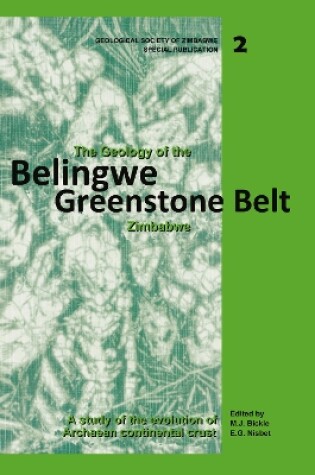 Cover of The Geology of the Belingwe Greenstone Belt, Zimbabwe