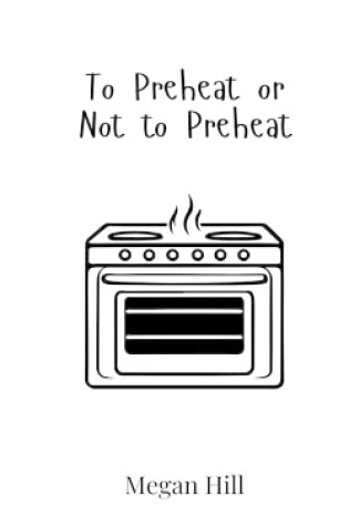 Cover of To Preheat or Not to Preheat