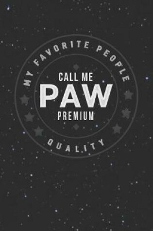 Cover of My Favorite People Call Me Paw Premium Quality