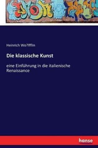 Cover of Die klassische Kunst