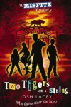 Book cover for #2 Two Tigers on a String