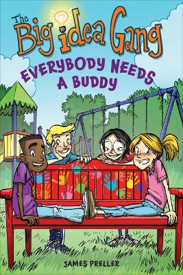 Book cover for Big Idea Gang: Everybody Needs a Buddy