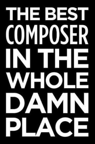 Cover of The Best Composer in the Whole Damn Place