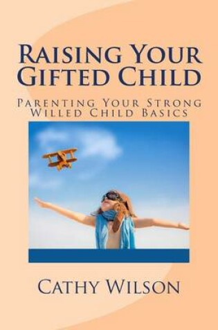 Cover of Raising Your Gifted Child