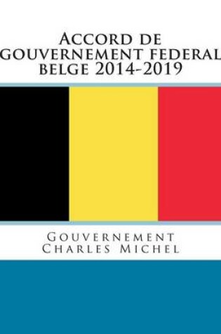 Cover of Accord de Gouvernement Federal Belge 2014-2019