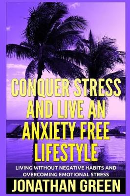 Book cover for Conquer Stress and Live an Anxiety Free Lifestyle
