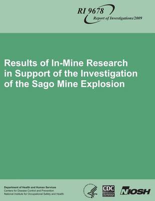 Book cover for Results of In-Mine Research in Support of the Investigation of the Sago Mine Explosion