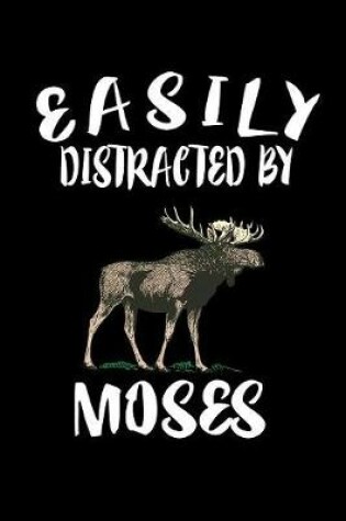 Cover of Easily Distracted By Moses