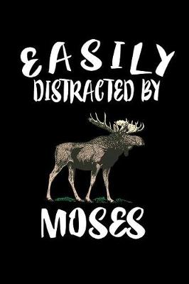 Book cover for Easily Distracted By Moses