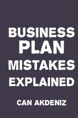 Cover of Business Plan Mistakes Explained