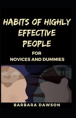 Book cover for Habits of highly effective people for novices dummies