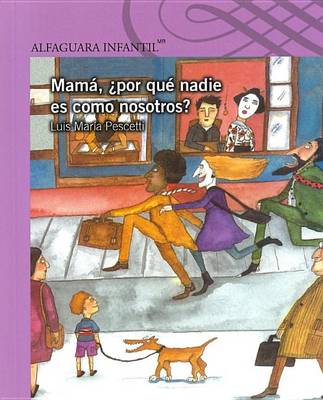 Book cover for Mama, Por Que Nadie Es Como Nosotros?