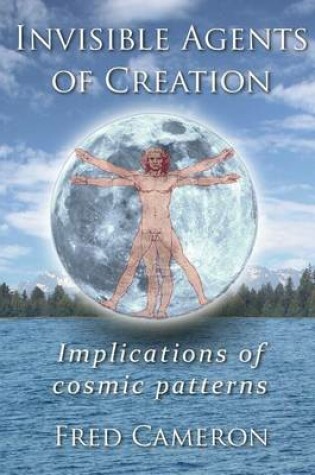 Cover of Invisible Agents of Creation