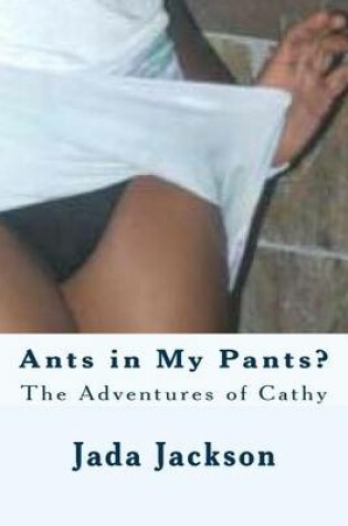 Cover of Ants in My Pants?