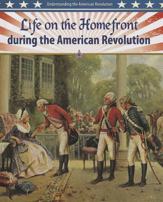 Cover of Life on the Homefront During the American Revolution