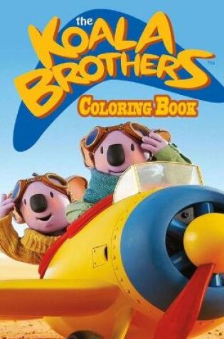Cover of The Koala Brothers Coloring Book
