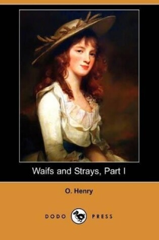 Cover of Waifs and Strays, Part I (Dodo Press)