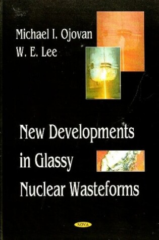 Cover of New Developments in Glassy Nuclear Wasteforms