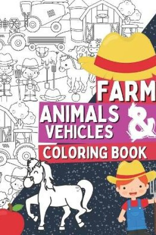 Cover of Farm Animals & Vehicles Coloring Book