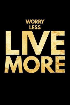 Book cover for Worry Less Live More