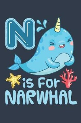 Cover of N Is for Narwhal