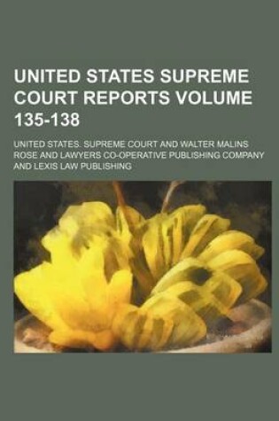 Cover of United States Supreme Court Reports Volume 135-138