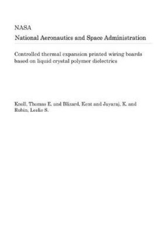 Cover of Controlled Thermal Expansion Printed Wiring Boards Based on Liquid Crystal Polymer Dielectrics