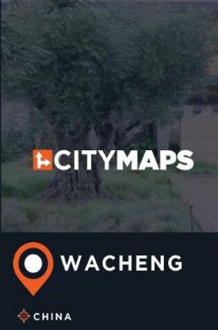 Cover of City Maps Wacheng China