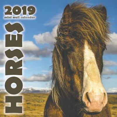 Book cover for Horses 2019 Mini Wall Calendar