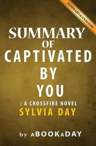 Cover of Summary of Captivated by You
