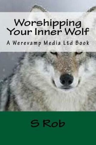 Cover of Worshipping Your Inner Wolf