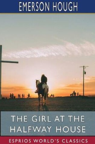 Cover of The Girl at the Halfway House (Esprios Classics)