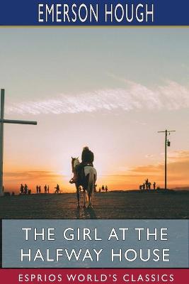 Book cover for The Girl at the Halfway House (Esprios Classics)